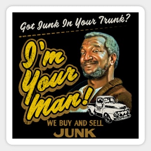 Sanford and Son Got Junk In Your Trunk Magnet